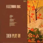 Then Play on - Fleetwood Mac - 20.49